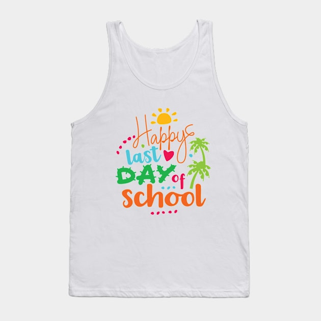 Happy Last day of School Tank Top by danydesign